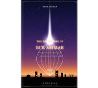 THE DAUGHTERS OF BI'R AMMAR: VOYAGES INTO THE OUTER DARK FROM THE GATE OF NAJRAN'S SKY