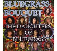 The Daughters of Bluegrass - Bluegrass Bouquet