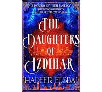 The Daughters of Izdihar (The Alamaxa Duology)