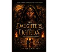 THE DAUGHTERS OF UGIEDA: A Dark Fantasy Mystery Thriller (THE THRESHOLD OF UGIEDA)