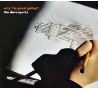 The Davenports - Why the Great Gallop?