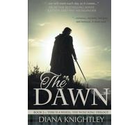 The Dawn: A Scottish Time Travel Romance (Time is a Wheel: The Wolf King Trilogy)