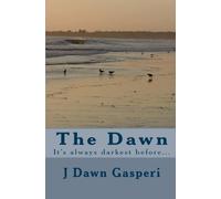 The Dawn: It's always darkest before...