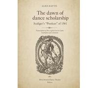 The dawn of dance scholarship. Scaliger’s “Poetices” of 1561