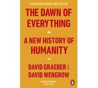 David Wengrow y David Graeber – El amanecer de todo: Nueva historia de la humanidad – Tapa blanda