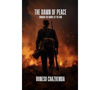 The Dawn of Peace: Through the Barrel of the Gun