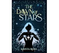 The Dawn of Stars (Of Stars and Crowns)