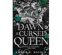 The dawn of the cursed queen: The latest sizzling, dark romantasy book in the Gods & Monsters series!: 3 (Gods and monsters, 3)