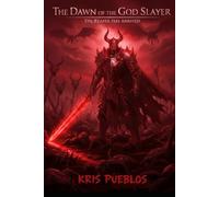 The Dawn of The God Slayer