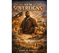 The Dawn of the New Sovereigns (The Sovereignty Chronicles)