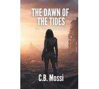 The Dawn of The Tides: The Tides of Old Series - Book 1