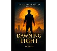 The Dawning Light (The Legend of Sol Dorado)