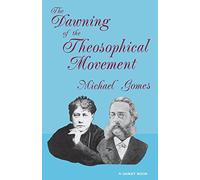 The Dawning of the Theosophical Movement
