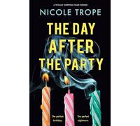 The Day After the Party: A totally gripping page-turner
