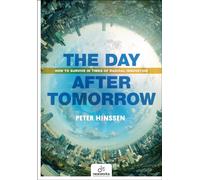 The Day After Tomorrow /anglais: How to Survive in Times of Radical Innovation