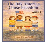 The Day America Chose Freedom: Perfect for ages 5-8| Helps children understand The signing of the Declaration of Independence!
