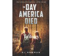 The Day America Died Trilogy: Post Apocalyptic Survival - After the EMP