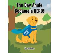 The Day Annie Became a Hero!