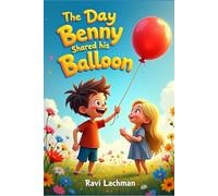 The Day Benny Shared His Balloon
