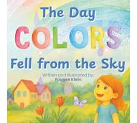 The Day Colors Fell from the Sky