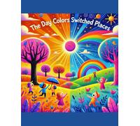 The Day Colors Switched Places