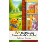 The Day Dogs Meowed and Cats Barked