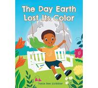 The Day Earth Lost Its Color