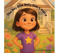 The Day Ellie Belly Didn't Yell-y