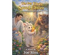 The Day Elvis Saved Easter (Elvis Saves the Holidays)