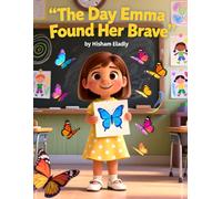 The Day Emma Found Her Brave: three inspiring tales