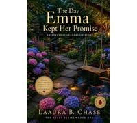 The Day Emma Kept Her Promise: Everyday Leadership Stories Book One Of The Heart Series