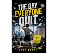 THE DAY EVERYONE QUIT: One Email. 311 Resignations. One Employee Who Didn't Get the Memo.