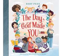 The Day God Made You for Little Ones