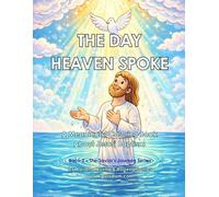 The Day Heaven Spoke: A Meaningful Coloring Book About Jesus’ Baptism (The Savior’s Journey)