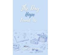 The day hope found us
