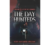 The Day Hunters: Chronicles of the Sky Runners
