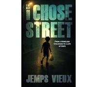 The Day I Chose The Street: From A Homeless Childhood To A Life of Hope