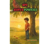 The Day I Discovered My Superpower: Becoming Me One Day at a Time