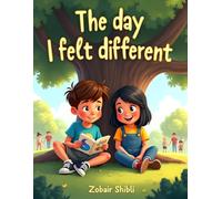 The Day I Felt Different: A Heartwarming Story About Belonging, Self-Acceptance, and Finding Your Place
