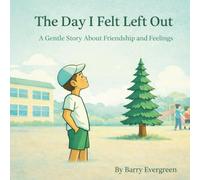 The Day I Felt Left Out (Evergreen Moments)