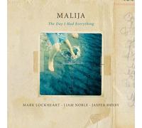 The Day I Had Everything by Malija - Mark Lockheart