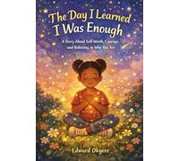 THE DAY I LEARNED I WAS ENOUGH