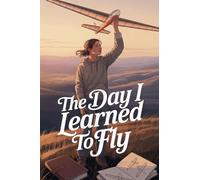 The Day I Learned to Fly: 10 (Young Adult Fiction: Coming of Age)