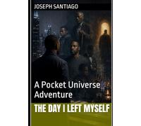 The Day I Left Myself: A Pocket Universe Adventure (Gate of Aesir)