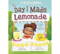 The Day I Made Lemonade: A Tale of Fresh Perspective (The Adventures of Janie Grace)