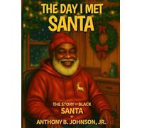 The Day I Met Santa: The Story of Black Santa