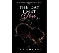 The Day I Met You: A Chance Meeting - Two Lost Souls (The Spaces Between Heartbeats)
