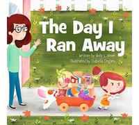 The Day I Ran Away