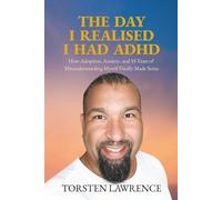 The Day I Realised I Had ADHD: How Adoption, Anxiety, and 55 Years of Misunderstanding Myself Finally Made Sense