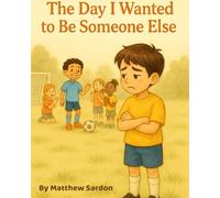 The Day I Wanted To Be Someone Else (Walking With Jesus Series)